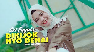 Sri Fayola - Dikijok Nyo Denai (Official Music Video)