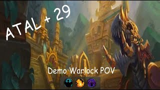 Warlock Demonology / 285k overall no aug / Atal'dazar +29. Wow 10.2