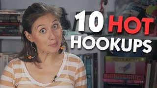 10 Hot Hookups