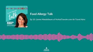 Ep 10 Lianne Mandelbaum of NoNutTraveler.com | Air Travel & Food Allergies Are N