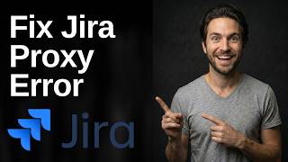 Fix Jira Proxy Error (2026 Easy Guide)