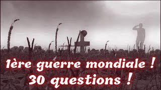 Quiz sur la 1ère guerre mondiale ! (Version française)