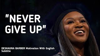 DESHAUNA BARBER: "Never Give Up".