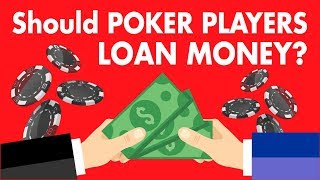 Should Poker Players Loan Money? 5 Things to Consider