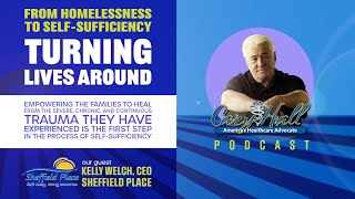 From Homelessness to Self-Sufficiency - Turning Lives Around \u0026 Healing Trauma at Sheffield Place