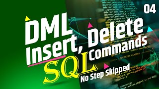 Insert | Delete Commands in SQL | SQL Tutorial for Beginners | MYSQL Tutorials | SQL Queries | DML
