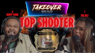 Big Dej vs Keefy Yano ||  Top Shooter Ferocious 4 || Takeover Bars Battle League