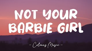 Ava Max - Not Your Barbie Girl (Lyrics) 🎼