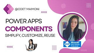 Power Apps Components: Simplify, Customize, Reuse