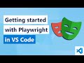 Get Started with Playwright and VS Code (2025 edition)