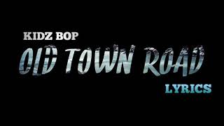 Old Town Road - Kidz Bop (Lyrics)