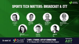 Sports Tech Matters: Broadcast & OTT