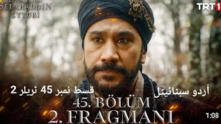 Salahuddin Ayyubi Season 2 Episode 45 Trailer 2 Urdu Subtitles |Salahaddin Eyyubi 45 Trailer in Urdu