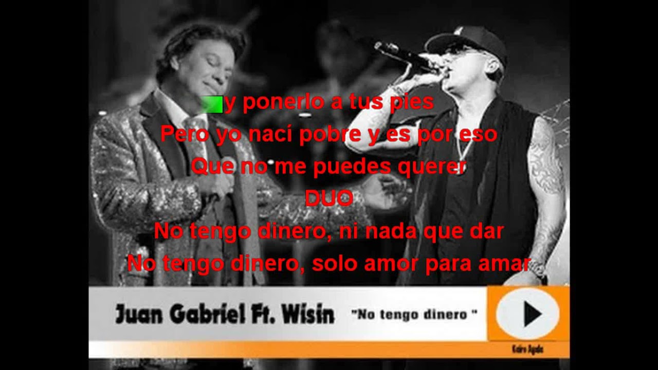 JUAN GABRIEL FEAT WISIN NO TENGO DINERO Con Letra - YouTube