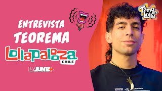 Tamo En Lolla | ENTREVISTA con TEOREMA en LOLLAPALOOZA CHILE 2023