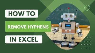 How to Remove Dashes in Excel