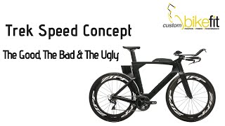 Trek Speed Concept - The Good, The Bad & The Ugly