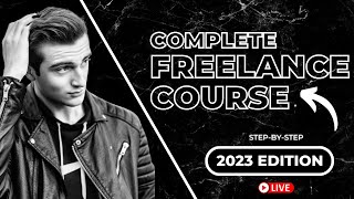 ULTIMATE FREELANCE & CONSULTING COURSE 2023 | Make Money Online Selling Your Expertise & Services