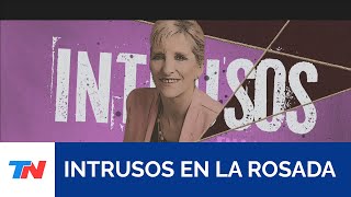 Intrusos en la Rosada