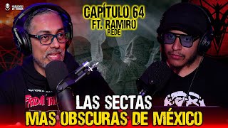 64 | Las sectas mas obscuras de México | Ft. Ramiro @rede