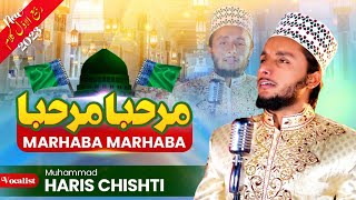 Marhaba | Muhammad Haris Chishti | Rabiulawal New Naat 2023
