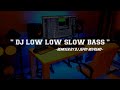 DJ LOW LOW florida || slow bass remix