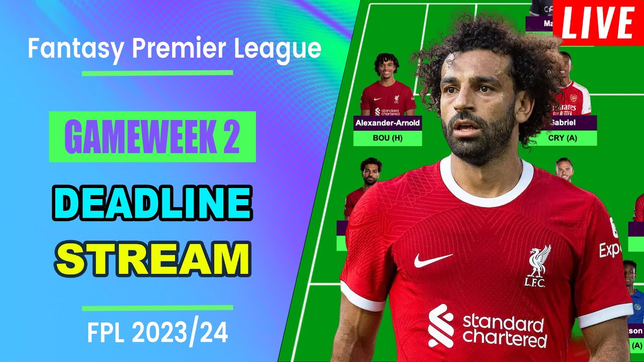 FPL Gameweek 2: DEADLINE STREAM | Live Q&A | Fantasy Premier League ...