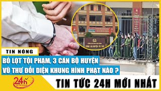 Phó Công an và Phó VKS huyện ở Thái Bình sẽ đối mặt mức án nào khi làm sai lệch hồ sơ vụ Đường Nhuệ?