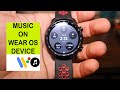 Music On Wear OS Smart Device