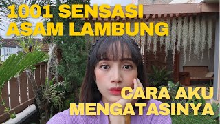 BAGAIMANA CARAKU MENGATASI 1001 SENSASI ASAM LAMBUNG?  #gerd #asamlambungnaik #anxiety #asamlambung