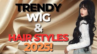 2025 Wig \u0026 Hair Trends | Must-Try Styles for a Stunning Look