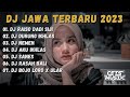 DJ SABAR SAK UNTORO SAYANG - DJ JAWA FULL ALBUM VIRAL TIKTOK TERBARU 2023