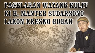 WAYANG KULIT KI MANTEB SUDARSONO LAKON KRESNO GUGAH