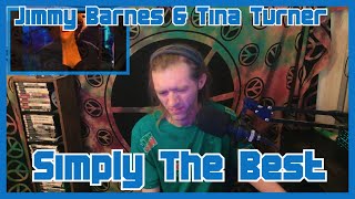 Simply The Best- Jimmy Barnes & Tina Turner (Reaction)