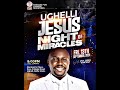 13:09:2024: UGHELLI NIGHT OF MIRACLES