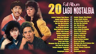 Tembang Kenangan Nostalgia Terbaik - Lagu Lawas Indonesia Terpopuler 80an 90an -Pop Lawas Full Album