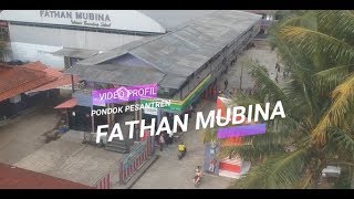 FMTV : Profil Pondok Pesantren Fathan Mubina 2018