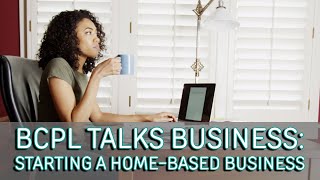 BCPL Talks Business: Starting a Home-Based Business