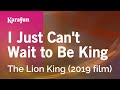 I Just Can't Wait to Be King - The Lion King (2019 film) | Karaoke Version | KaraFun