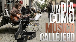 Un DÍA como MÚSICO Callejero + Entrevistas