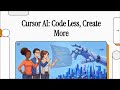 Cursor AI : Code Less, Create More (2025) #cursorai #generativeai #developerai #aitools