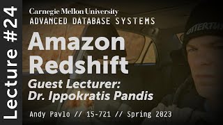 24 - Amazon Redshift Internals (CMU Advanced Databases / Spring 2023)