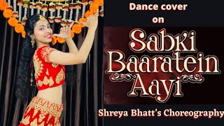 Sabki Baaratein Aayi | Zaara Yesmin | Parth Samthaan | Shreya Bhatt | Dance Cover