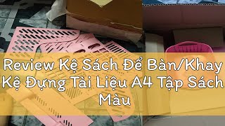 Review Kệ Sách Để Bàn/Khay Kệ Đựng Tài Liệu A4 Tập Sách  Màu Hồng Dễ Thương (TẶNG KÈM STICKER)