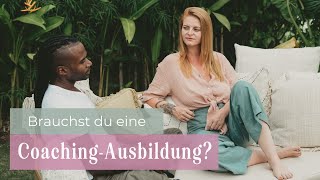 Braucht man eine Coaching-Ausbildung? Kann man sich einfach Coach nennen?