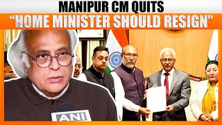 “Home Minister Should Resign” Cong MP Jairam Ramesh Attacks HM \u0026 PM Over Manipur CM’s Resignation