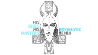 Electric Dragon - No Gods No Masters (Abysmatic Remix)