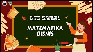 BRILLIAN VOL. V (BELAJAR MATERI PERKULIAHAN WITH HIMMAN) - UTS MATEMATIKA BISNIS