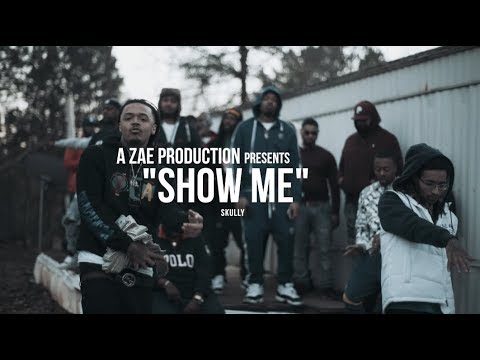 Skully - Show Me (Official Music Video) Shot By @AZaeProduction - YouTube