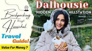 Dalhousie - Top Places To Visit | Detailed Itinerary | Dalhousie Tour \u0026 Plan Budget |Dalhousie Guide